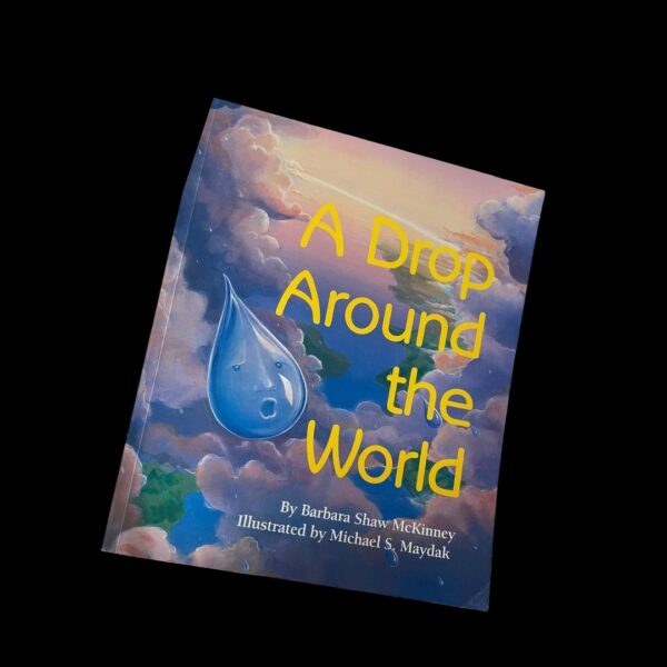 A Drop Around the World by Barbara Shaw McKinney