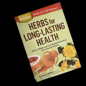 Herbs for Long-Lasting Health by Rosemary Gladstar