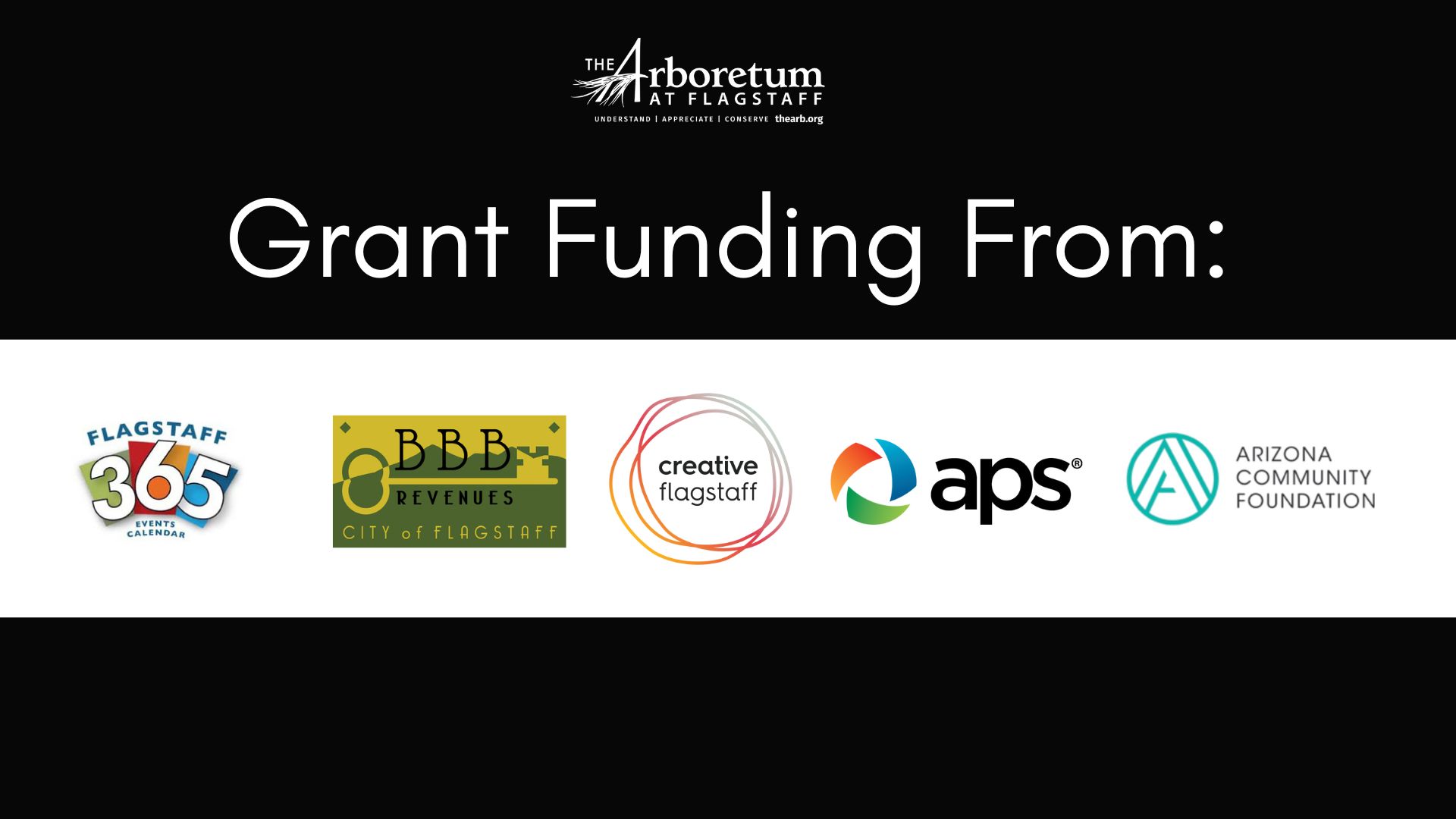 Grant Funding for Arboretum Programs from Flag 365, Creative Flagstaff, Flagstaff BBB revenues, APS, and the Arizona Community Foundation